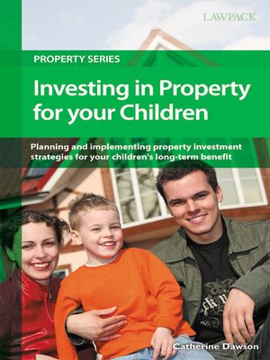 cover image of Investing in Property for your Children